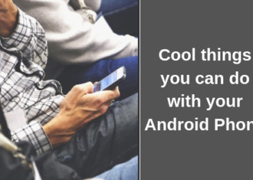 Cool Things You Can Do With Your Android Phone
